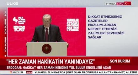 Cumhurbaşkanı Erdoğan "zulme karşı hakkı savunacağız" dedi
