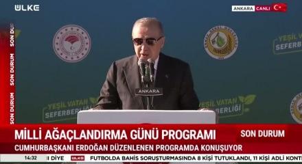 Cumhurbaşkanı Recep Tayyip Erdoğan "11 Kasım Milli Ağaçlandırma Günü Programı"nda konuştu