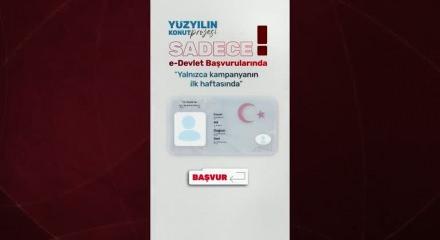 Yüzyılın Konut Projesi’ne başvurular başladı: İşte adım adım başvuru süreci