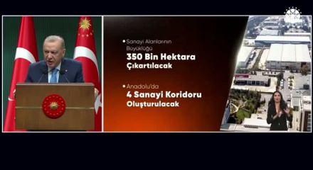 Cumhurbaşkanı Erdoğan: Anadolu’da 4 yeni sanayi koridoru oluşturacağız