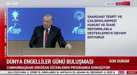 Cumhurbaşkanı Erdoğan Dünya Engelliler Günü programında konuştu