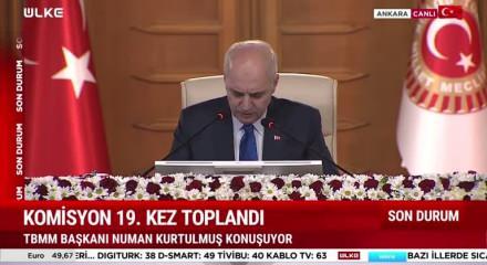 Meclis Başkanı Numan Kurtulmuş komisyonla ilgili "Dinleme faslı sona ermiştir"dedi