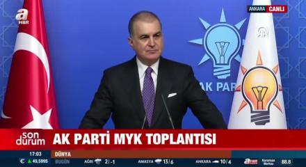 AK Parti Sözcüsü Çelik'ten önemli açıklamalar