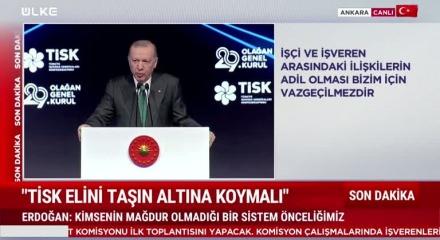 Cumhurbaşkanı Erdoğan TİSK 29. Olağan Genel Kurulu'nda önemli açıklamalarda bulundu