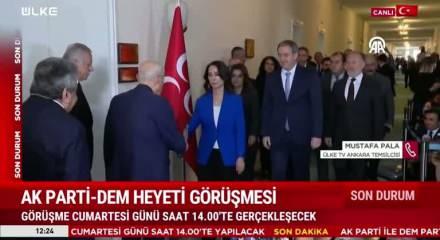 AK Parti ile DEM heyetinin yapacağı g&ouml;r&uuml;şmenin tarihi belli oldu