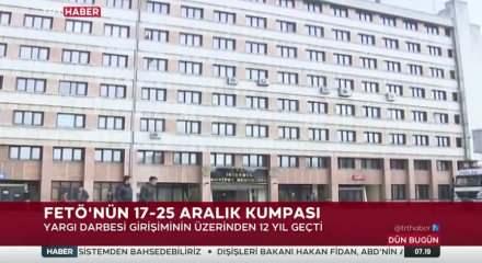 FET&Ouml;'n&uuml;n 17-25 Aralık kumpasının &uuml;zerinden 12 yıl ge&ccedil;ti