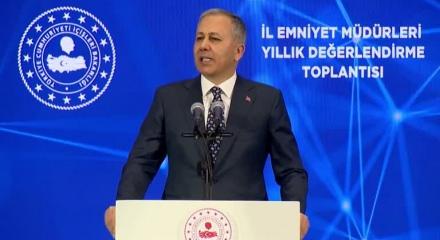 İ&ccedil;işleri Bakanı Yerlikaya, İl Emniyet M&uuml;d&uuml;rleri Yıllık Değerlendirme Toplantısı'nda konuştu