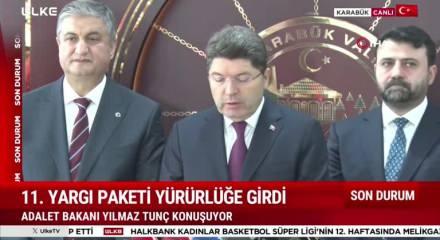 Bakan Yılmaz Tun&ccedil;'tan 11. Yargı Paketi a&ccedil;ıklaması