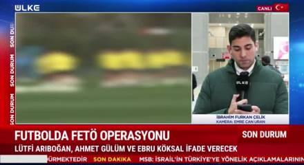 Futbolda FET&Ouml; operasyonu