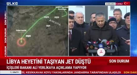 İ&ccedil;işleri Bakanı Ali Yerlikaya T&uuml;rkiye'de d&uuml;şen Libya askeri jetine ilişkin son bilgileri paylaştı