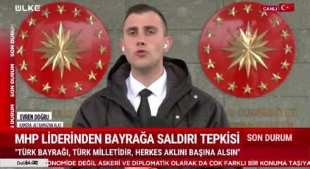 Devlet Bah&ccedil;eli'den T&uuml;rk bayrağına saldırı olayına ilişkin a&ccedil;ıklama