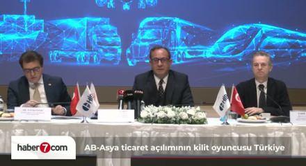 AB-Asya ticaret a&ccedil;ılımının kilit oyuncusu T&uuml;rkiye