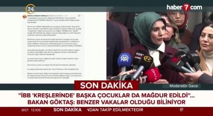 Bakan G&ouml;ktaş: İBB'nin yasa dışı kreşlerinde başka mağduriyetler de var