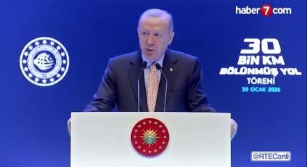 Cumhurbaşkanı Erdoğan: B&ouml;l&uuml;nm&uuml;ş yollarda 30 bin kilometre hedefine ulaştık