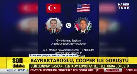 Orgeneral Bayraktaroğlu, CENTCOM Komutanı Oramiral Brad Cooper ile telefonda g&ouml;r&uuml;şt&uuml;