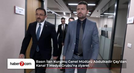 BİK Genel M&uuml;d&uuml;r&uuml; Ab&shy;dul&shy;ka&shy;dir &Ccedil;ay'dan Kanal7 Medya Grubu'na ziyaret