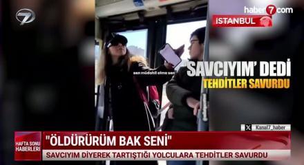 İstanbul'da toplu taşıma aracında bir yolcuyu tehdit eden kadın g&ouml;zaltına alındı