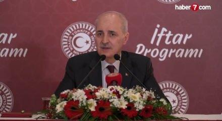 Meclis Başkanı Numan Kurtulmuş'tan Suriye mesajı: "B&ouml;lgenin birliği i&ccedil;in m&uuml;cadele ediyoruz"