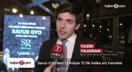 Savur GYO 1,1 milyar TL&rsquo;lik halka arzla Borsa İstanbul&rsquo;a geliyor