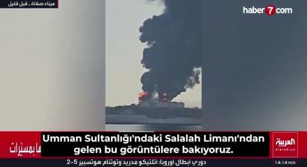 Umman'ın Salala Limanı'ndaki yakıt tankları İHA'larla hedef alındı
