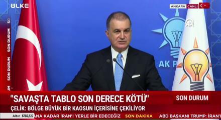 AK Parti S&ouml;zc&uuml;s&uuml; &Ouml;mer &Ccedil;elik' İsrail'in b&ouml;lgedeki saldırganlığı hakkında konuştu