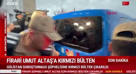 G&uuml;listan Doku soruşturmasında Umut Altaş hakkında kırmızı b&uuml;lten kararı &ccedil;ıkarıldı