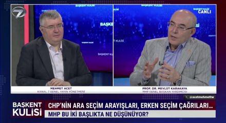 MHP Genel Başkan Yardımcısı Mevl&uuml;t Karakaya CHP'nin erken se&ccedil;im &ccedil;ağrısının arkasındaki amacı a&ccedil;ıkladı