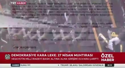 27 Nisan e-muhtırasının &uuml;zerinden 19 yıl ge&ccedil;ti