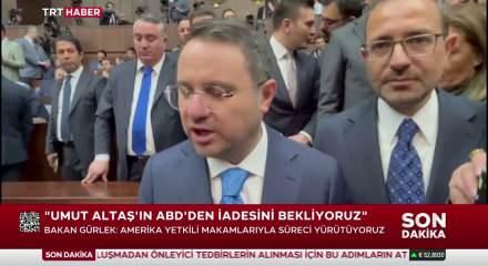 Adalet Bakanı  Akın G&uuml;rlek "Umut Altaş'ın ABD'den iadesini bekliyoruz" dedi.