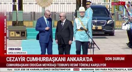 Cezayir lideri Ankara&rsquo;da! G&ouml;zler yapılacak g&ouml;r&uuml;şmelerde