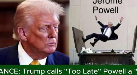 Donald Trump, FED Başkanı Powell'ı &ccedil;&ouml;pe attı
