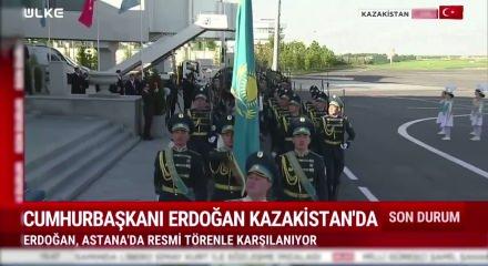 Cumhurbaşkanı Erdoğan Kazakistan'da...
