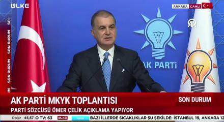 AK Parti S&ouml;zc&uuml;s&uuml; &Ouml;mer &Ccedil;elik a&ccedil;ıklama yapıyor
