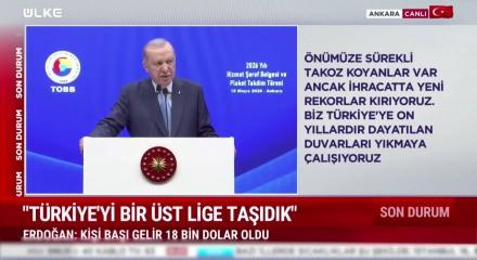 Cumhurbaşkanı Recep Tayyip Erdoğan"ihracatta yeni rekorlar kırıyoruz" dedi