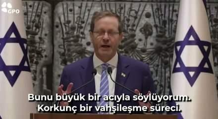 İsrail Cumhurbaşkanı itiraf etti: İsrail toplumu vahşileşti
