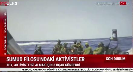 Sumud aktivistleri T&uuml;rkiye&rsquo;ye getirilecek