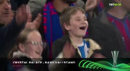 Crystal Palace - Rayo Vallecano! Konferans Ligi&rsquo;nde masal gecesi!
