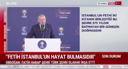 Cumhurbaşkanı Erdoğan istanbul'un Fethinin 573. yıl d&ouml;n&uuml;m&uuml;nde konuştu