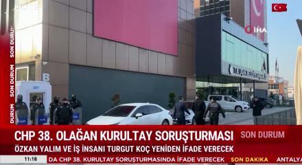 CHP kurultayı soruşturmasında &Ouml;zkan Yalım ve Turgut Ko&ccedil; ifade verecek