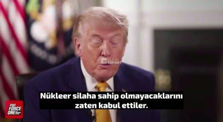  Donald Trump: İran n&uuml;kleer silah sahibi olmayacağını kabul etti!