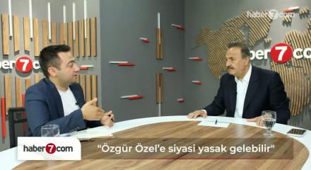 &Ouml;zg&uuml;r &Ouml;zel'e siyasi yasak mı gelecek? Sevigen a&ccedil;ıkladı