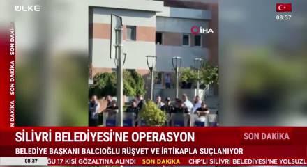 Silivri Belediyesine y&ouml;nelik operasyonda 17 ş&uuml;pheli g&ouml;zaltına alındı