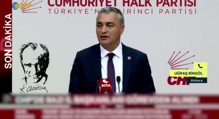CHP'de flaş gelişme: 8 il başkanı g&ouml;revden alındı