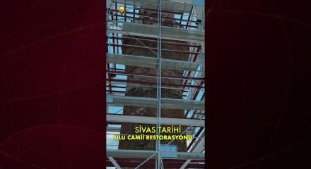  Sivas Ulu Camii&rsquo;nin sembol&uuml;nde dev restorasyon