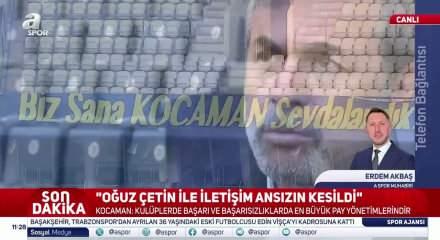 Aykut Kocaman'dan Fenerbah&ccedil;e ve Oğuz &Ccedil;etin a&ccedil;ıklaması: İletişim ansızın kesildi