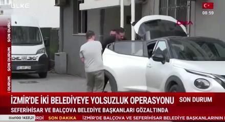 İzmir'de Seferihisar ve Bal&ccedil;ova Belediye başkanları g&ouml;zaltına alındı