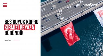 K&ouml;pr&uuml;ler kırmızı beyaza b&uuml;r&uuml;nd&uuml;: 15 Temmuz'da 253 şehit verdik ama vatanımızı vermedik!