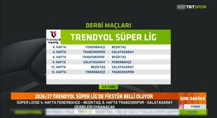  S&uuml;per Lig'de derbi haftaları belli oldu