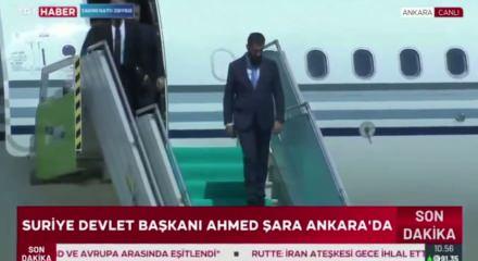 Suriye Cumhurbaşkanı Şara, Ankara'da