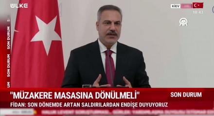  Bakan Hakan Fidan "Savaşın Karadeniz'e taşınmasını istemiyoruz" dedi